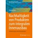 Nachhaltigkeit von Produkten zum integralen Innenausbau: Anforderungen und Anwendungen