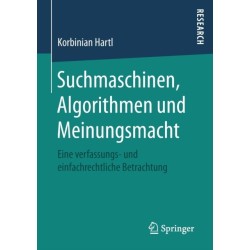 Suchmaschinen, Algorithmen und Meinungsmacht: Eine verfassungs- und einfachrechtliche Betrachtung
