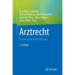 Arztrecht: Praxishandbuch fur Mediziner