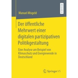 Der offentliche Mehrwert einer digitalen partizipativen Politikgestaltung: Eine Analyse am Beispiel von Klimaschutz und Energiewende in Deutschland