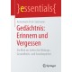 Gedachtnis: Erinnern und Vergessen: Ein Blick ins Gehirn fur Bildungs-, Gesundheits- und Sozialexperten