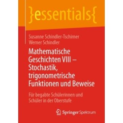 Mathematische Geschichten VIII – Stochastik, trigonometrische Funktionen und Beweise: Fur begabte Schulerinnen und Schuler in der Oberstufe