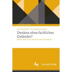 Denken ohne fachliches Gelander?: Ethik-Unterricht zwischen den Disziplinen