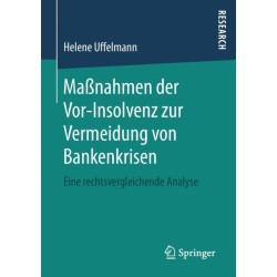Maßnahmen der Vor-Insolvenz zur Vermeidung von Bankenkrisen: Eine rechtsvergleichende Analyse