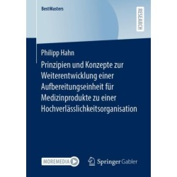 Prinzipien und Konzepte zur Weiterentwicklung einer Aufbereitungseinheit fur Medizinprodukte zu einer Hochverlasslichkeitsorganisation