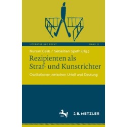 Rezipienten als Straf- und Kunstrichter: Oszillationen zwischen Urteil und Deutung