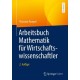 Arbeitsbuch Mathematik fur Wirtschaftswissenschaftler