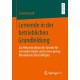 Lernende in der betrieblichen Grundbildung: Zur Rekonstruktion der Grunde fur Lernwiderstande und Lernen gering literalisierter Beschaftigter