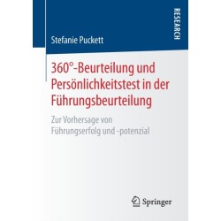 360°-Beurteilung und Personlichkeitstest in der Fuhrungsbeurteilung: Zur Vorhersage von Fuhrungserfolg und -potenzial