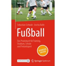 Fußball – Das Praxisbuch fur Training, Studium, Schule und Freizeitsport