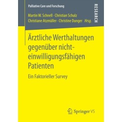 Arztliche Werthaltungen gegenuber nichteinwilligungsfahigen Patienten: Ein Faktorieller Survey