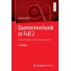 Quantenmechanik zu Fuß 2: Anwendungen und Erweiterungen