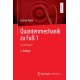 Quantenmechanik zu Fuß 1: Grundlagen
