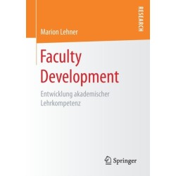Faculty Development: Entwicklung akademischer Lehrkompetenz