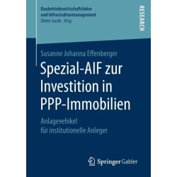 Spezial-AIF zur Investition in PPP-Immobilien: Anlagevehikel fur institutionelle Anleger