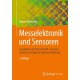 Messelektronik und Sensoren: Grundlagen der Messtechnik, Sensoren, analoge und digitale Signalverarbeitung