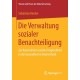 Die Verwaltung sozialer Benachteiligung: Zur Konstruktion sozialer Ungleichheit in der Gesundheit in Deutschland