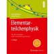 Elementarteilchenphysik: Von den Grundlagen zu den modernen Experimenten