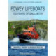 Fowey Lifeboats: 150 Years of Gallantry
