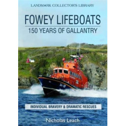 Fowey Lifeboats: 150 Years of Gallantry