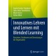 Innovatives Lehren und Lernen mit Blended Learning: Bausteine, Strukturen und Umsetzung in der Organisation