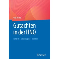 Gutachten in der HNO: Fundiert - uberzeugend - sachlich