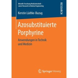 Azosubstituierte Porphyrine: Anwendungen in Technik und Medizin