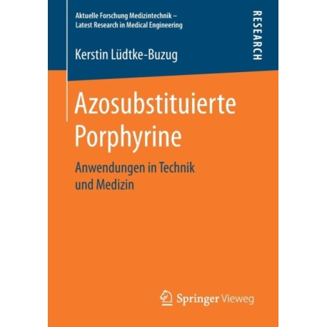 Azosubstituierte Porphyrine: Anwendungen in Technik und Medizin