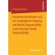 Medienunternehmen und der strategische Umgang mit Media Responsibility und Corporate Social Responsibility