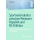 Sportvereinskultur zwischen Weimarer Republik und NS-Diktatur: „Mein goldenes Mainz, Forderer aller Leibesubungen“