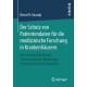Der Schutz von Patientendaten fur die medizinische Forschung in Krankenhausern: Eine rechtsvergleichende Untersuchung der Regelungen in Deutschland und Frankreich