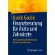 Quick Guide Finanzberatung fur Arzte und Zahnarzte: Von Examen bis Niederlassung beraten und absichern