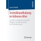 Technikhandhabung im hoheren Alter: Zur Rolle von kognitiver Leistungsfahigkeit, Technikeinstellung und Technikerfahrung