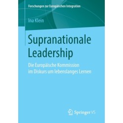 Supranationale Leadership: Die Europaische Kommission im Diskurs um lebenslanges Lernen