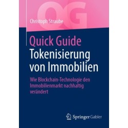 Quick Guide Tokenisierung von Immobilien: Wie Blockchain-Technologie den Immobilienmarkt nachhaltig verandert