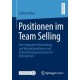 Positionen im Team Selling: Eine integrative Betrachtung von Verkaufspositionen und Unterstutzungsressourcen im B2B-Vertrieb