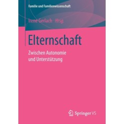 Elternschaft: Zwischen Autonomie und Unterstutzung
