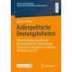 Außenpolitische Deutungshoheiten: Medienframing und politische Kommunikation in Frankreich und Deutschland wahrend der arabischen Umbruche von 2011