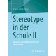 Stereotype in der Schule II: Ursachen und Moglichkeiten der Intervention
