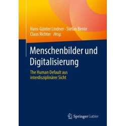 Menschenbilder und Digitalisierung: The Human Default aus interdisziplinarer Sicht