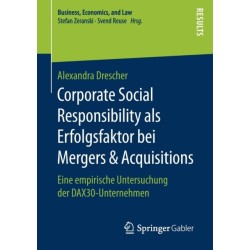 Corporate Social Responsibility als Erfolgsfaktor bei Mergers & Acquisitions: Eine empirische Untersuchung der DAX30-Unternehmen