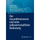 Das Gesundheitswesen und seine volkswirtschaftliche Bedeutung