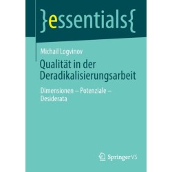 Qualitat in der Deradikalisierungsarbeit: Dimensionen – Potenziale – Desiderata