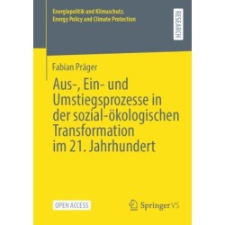 Aus-, Ein- und Umstiegsprozesse in der sozial-okologischen Transformation im 21. Jahrhundert
