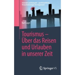 Tourismus – Uber das Reisen und Urlauben in unserer Zeit