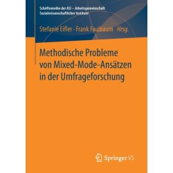 Methodische Probleme von Mixed-Mode-Ansatzen in der Umfrageforschung