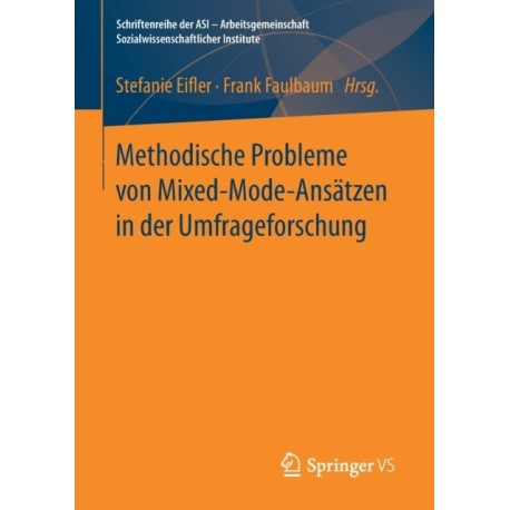 Methodische Probleme von Mixed-Mode-Ansatzen in der Umfrageforschung