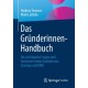 Das Grunderinnen-Handbuch: Die wichtigsten Fragen und Antworten beim Grunden von Startups und KMU