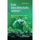 Ende eines Wirtschaftssystems?: Warum der Kapitalismus dennoch uberleben wird