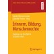 Erinnern, Bildung, Menschenrechte: Zugange zur Geschichte Sozialer Arbeit